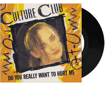 Do you really want to hurt me-Do you really want to hurt me Culture Club Compilation 80' Monde Musique Multi Média 