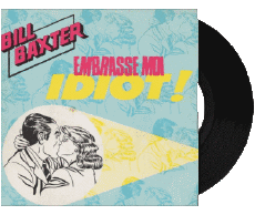 Embrasse moi idiot-Multimedia Música Compilación 80' Francia Bill Baxter 