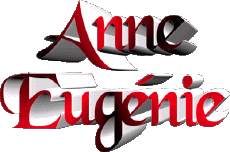 First Names FEMININE - France A Composed Anne Eugénie 